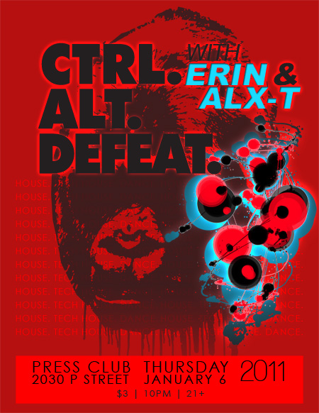 ctrl. alt. defeat.  - erin, alx-t, visaomedia - 01.06.11 - tech house - Sacramento - Press Club